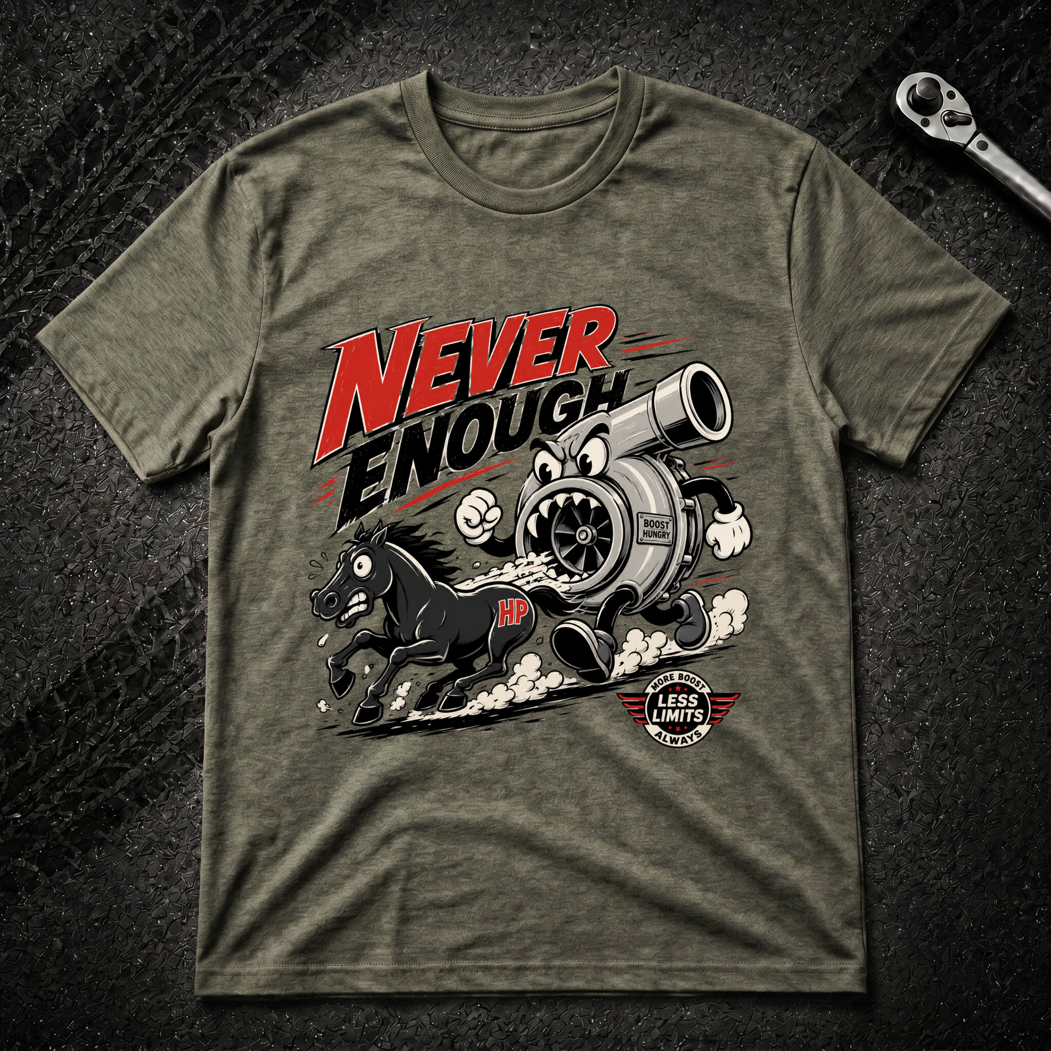 Never Enough T-Shirt
