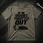 If In Doubt Throttle Out T-Shirt