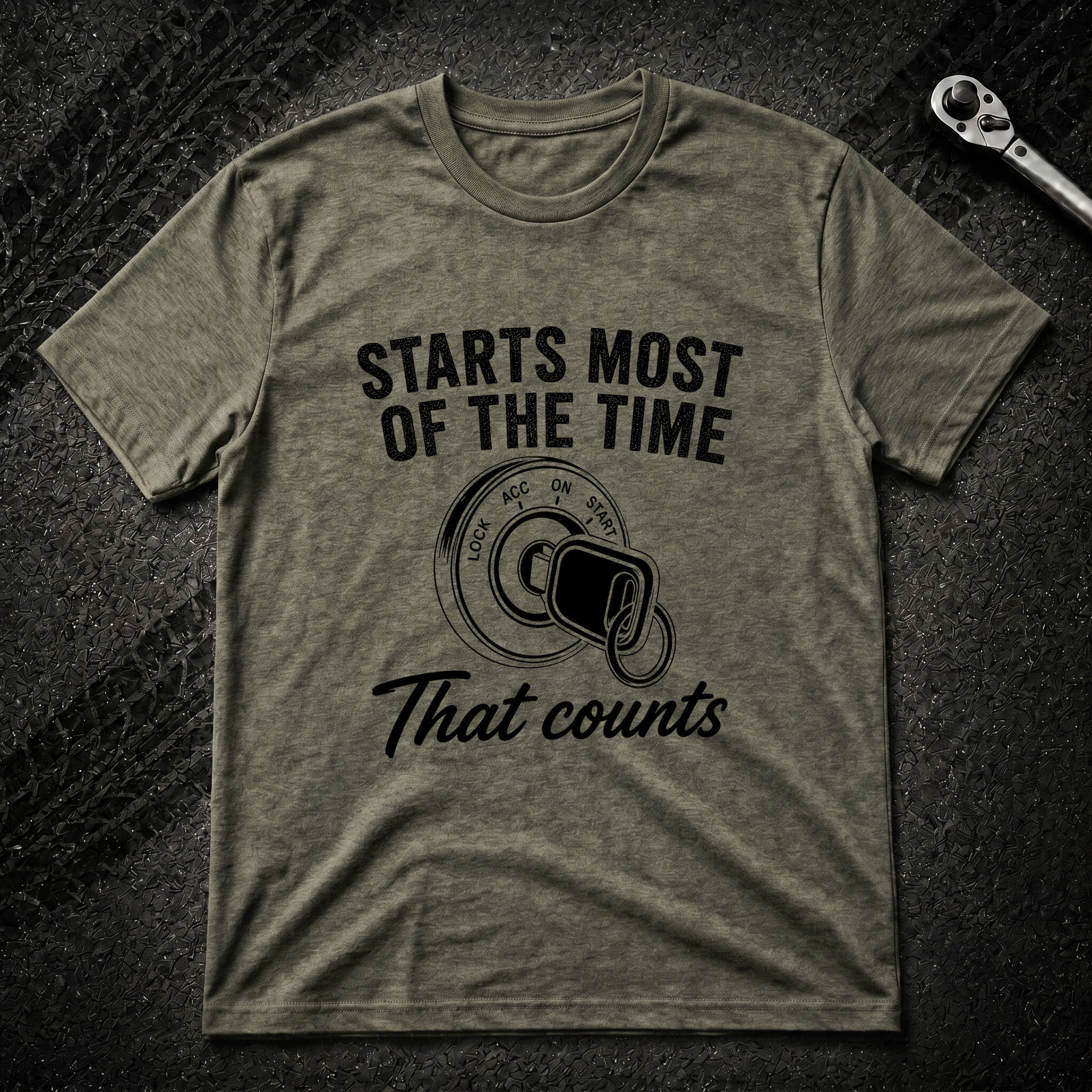 Starts Most Of The Time T-Shirt