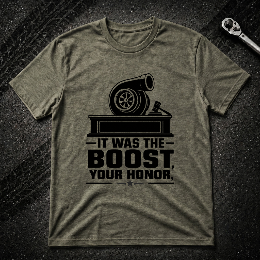 It Was The Boost Your Honor T-Shirt