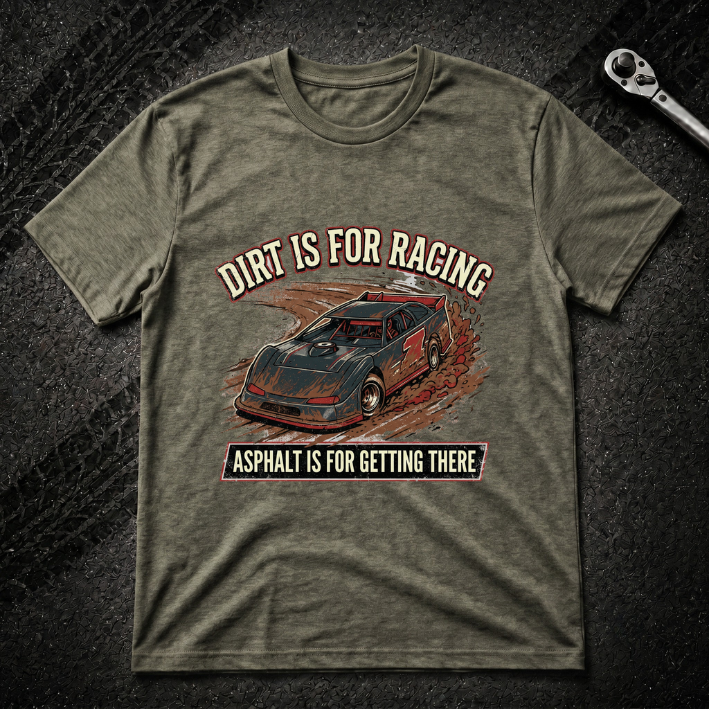 Dirt Is For Racing T-Shirt