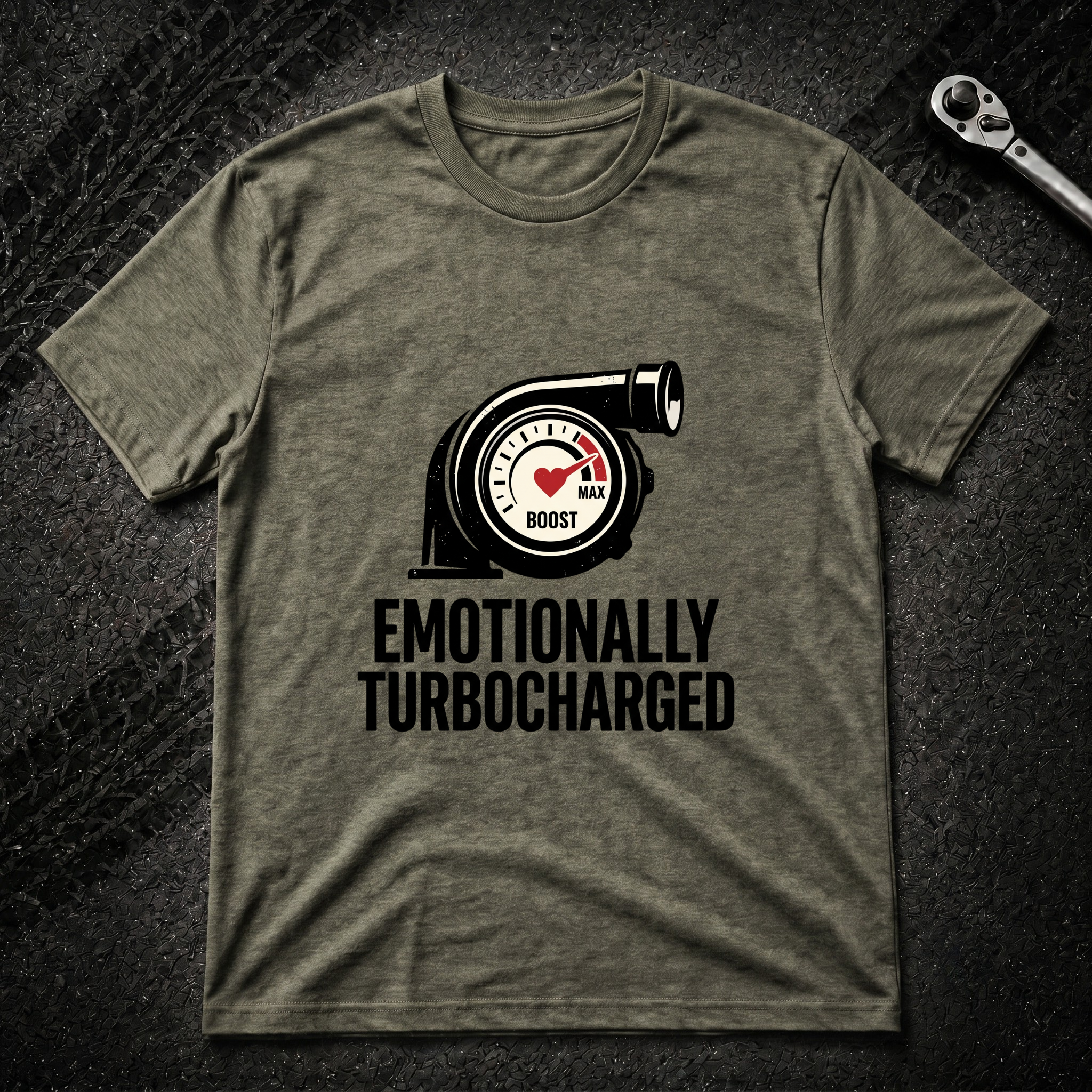 Emotionally Turbocharged T-Shirt