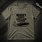 Boost first Explain later T-Shirt