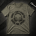 Sorry Can't Hear You T-Shirt