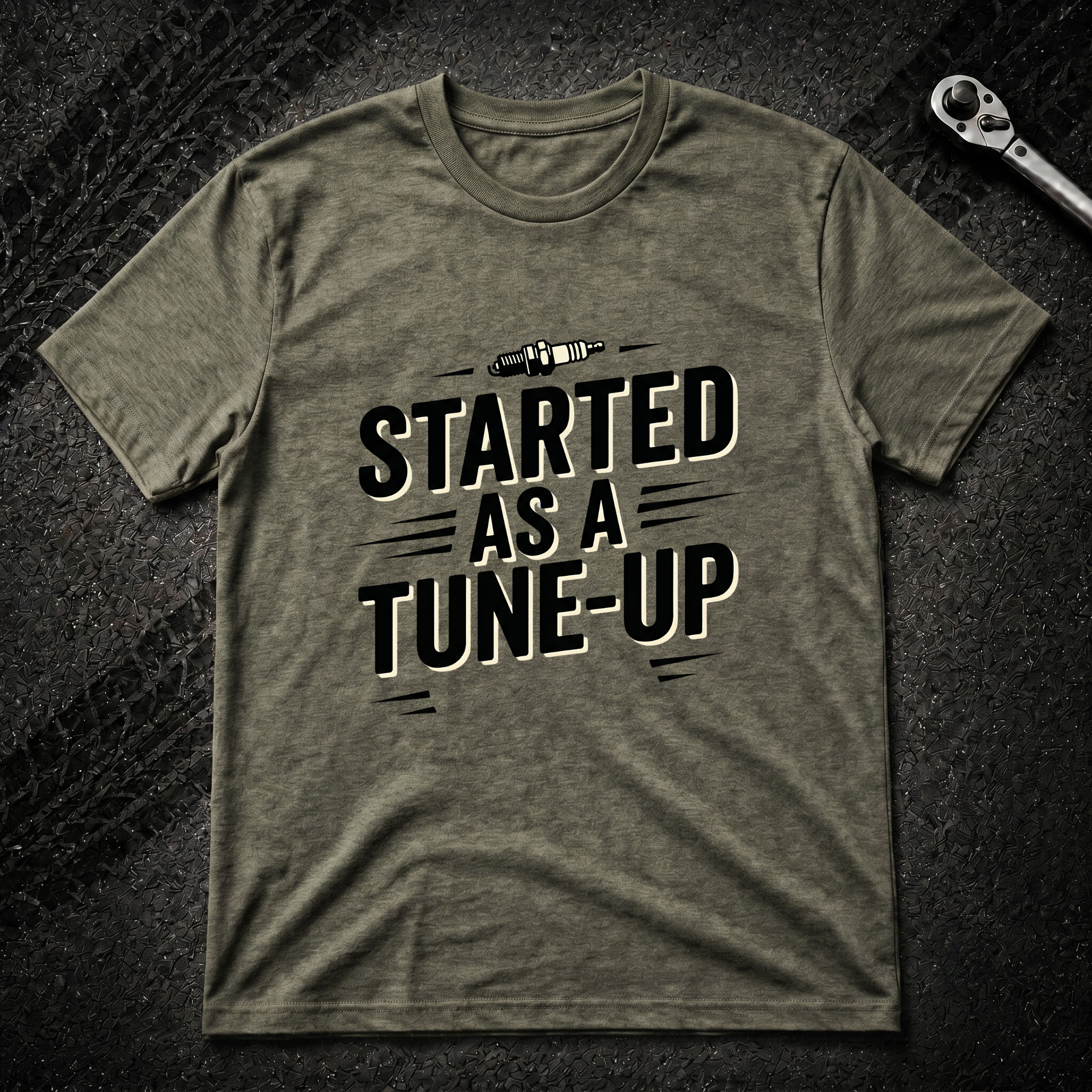 Started As A Tune-Up T-Shirt