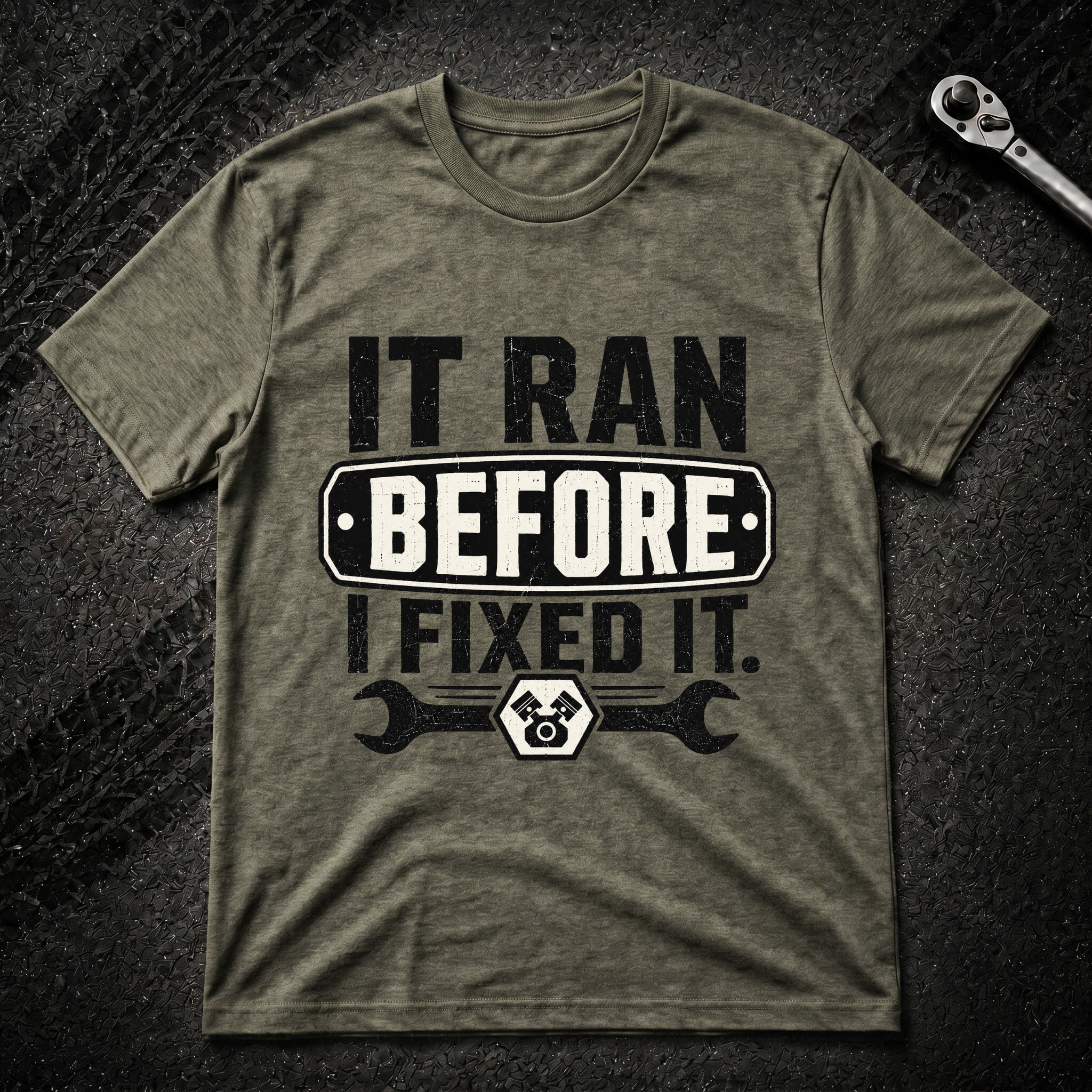 It Ran Before I Fixed It T-Shirt
