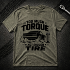 To Much Torque T-Shirt