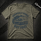 Financially Ruined T-Shirt